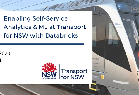 Databricks Meetup - Enabling Self-Service Analytics & ML at Transport for NSW with Databricks